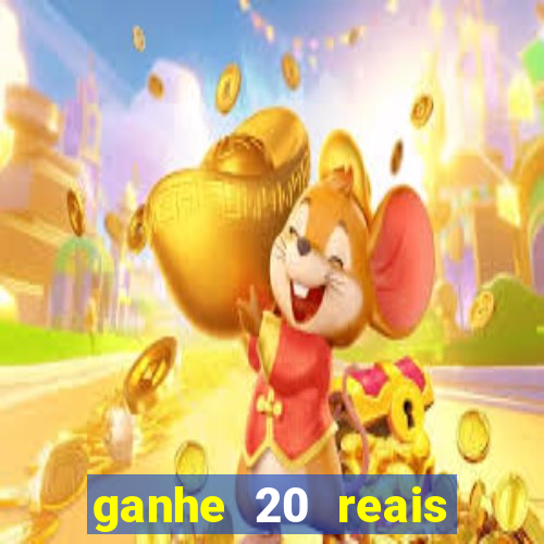 ganhe 20 reais para apostar